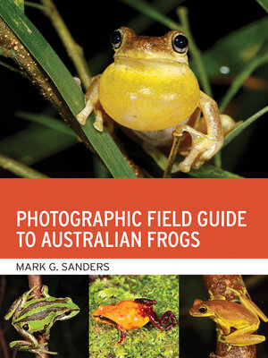 cover image of Photographic Field Guide to Australian Frogs